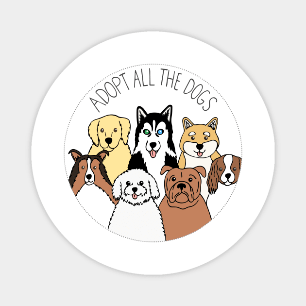 Adopt All the Dogs Magnet by carolinewillustration